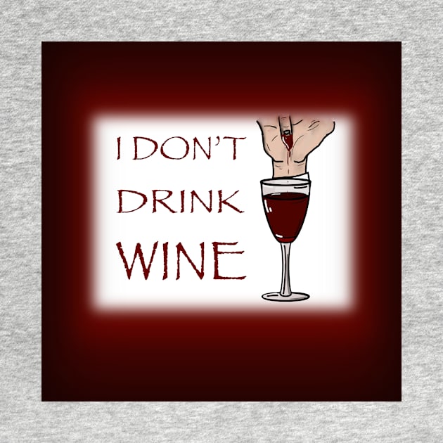 I Don’t Drink Wine (Dracula) by Catrina1903